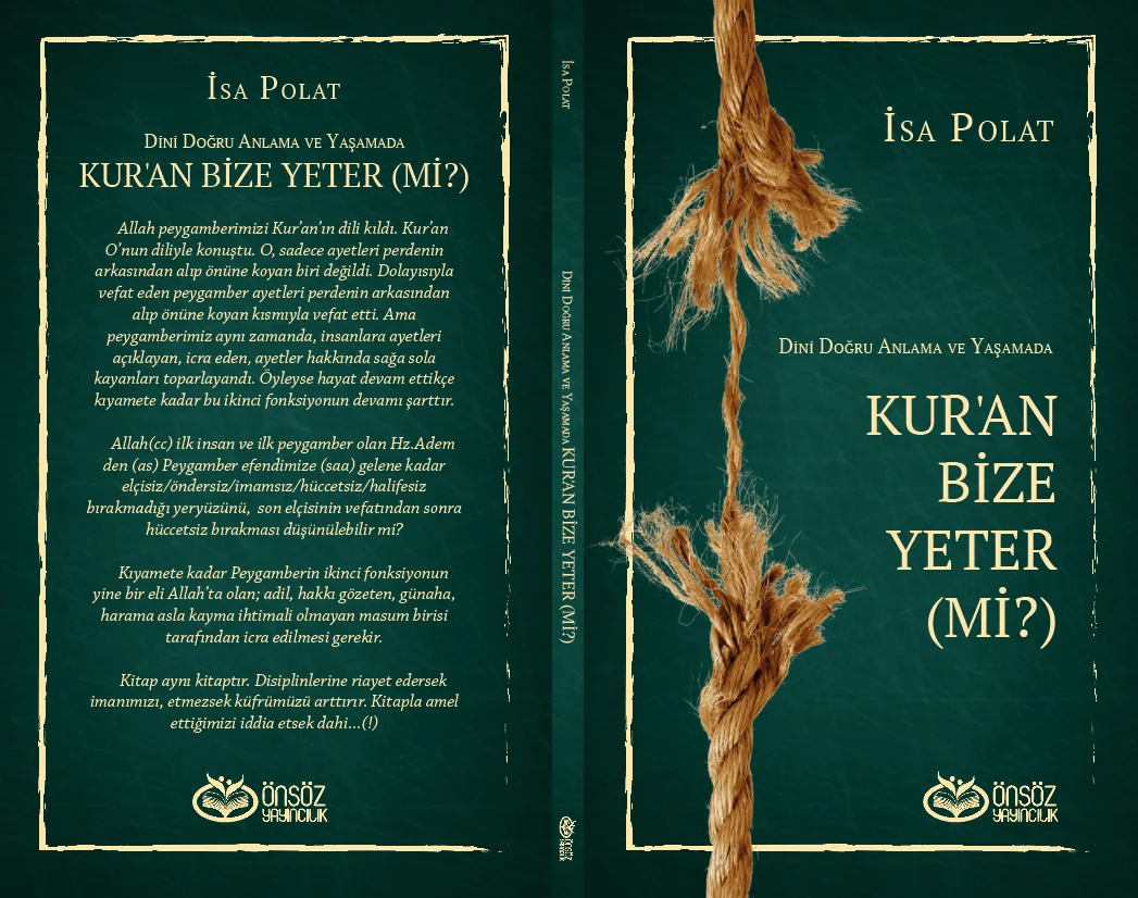 Kur'an Bize Yeter (mi?)